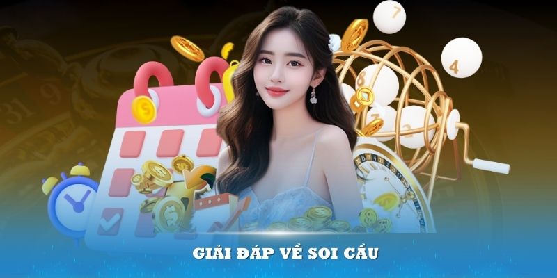 Giải đáp về soi cầu