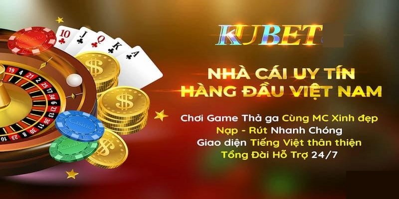 Có nhiều lý do để giải thích tại sao Kubet được yêu thích tới vậy